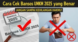 Cara Cek Bansos UMKM 2025 yang Benar Jangan Sampai Kehilangan Hakmu!