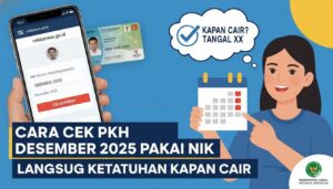 Cara Cek PKH Desember 2025 Pakai NIK, Langsung Ketahuan Kapan Cair
