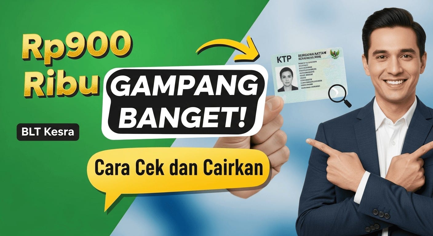 Gampang Banget! Cara Cek dan Cairkan BLT Kesra Rp900 Ribu Pakai KTP